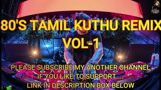 Tamil 80's Remix Dance Hits VOL-1 / 320KBPS /Tamil Old Remix Kuthu Songs/Tamil Long Drive MP3song