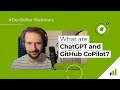 What are ChatGPT and GitHub CoPilot?