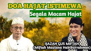 DOA HAJAT ISTIMEWA (IJAZAH GUS MIFTAH)