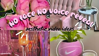 Aesthetic video ideas without showing your face
