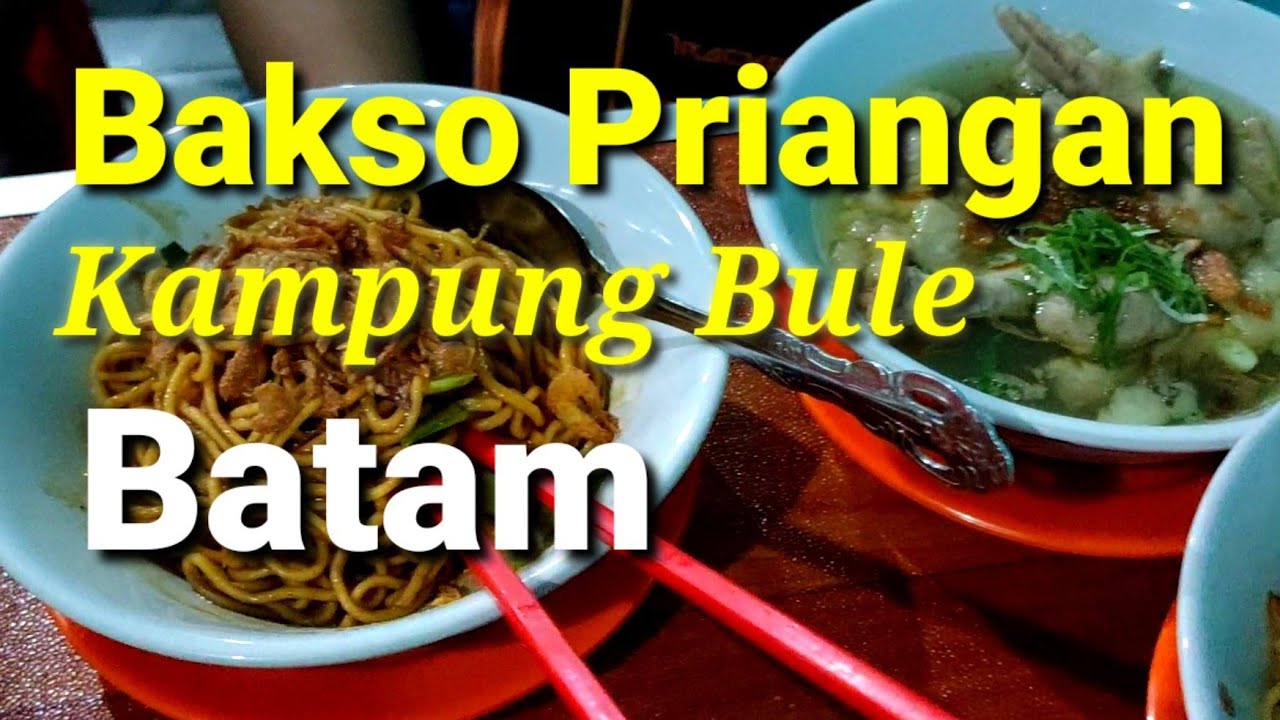 Bakso Priangan - Kuliner Batam | Kampung Bule Pulau Batam - YouTube