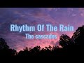 The cascades - Rhythm of the rain (lyrics)