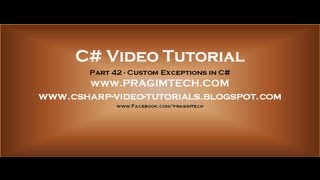 Part 42 C# Tutorial Custom Exceptions in C#