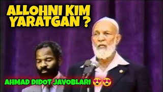 AHMAD DIYDOT - ALLOHNI KIM YARATGAN ?