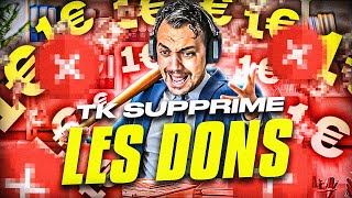 TK SUPPRIME LES DONS 😭 LE FUN, C'EST FINI 🚫⛔️ - BESTOF THEKAIRI78