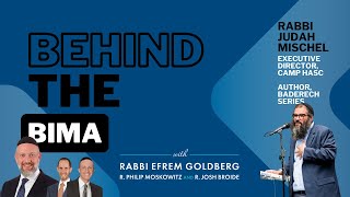 #166: Behind the Bima - Rabbi Judah Mischel