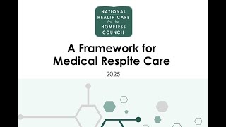 The Framework for Medical Respite Care: Understanding and Application for Programs