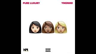 Pure Luxury “3BW” ( Official Audio) {HOSTED BY YIKE MIKE}