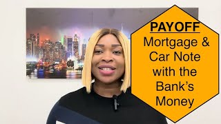 💰 How to PAY OFF Your Mortgage and Car Note with the Bank's Money! | Financial Freedom Strategy 🔑