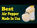 Best Air Popper Made In USA