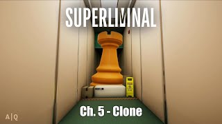 Superliminal Puzzle Walkthrough - Chapter 5: Clone