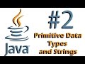 Java Tutorial #2 Primitive Data Types and Strings