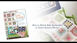 How to Attach Side Rectangles to Great Granny Blocks by Lori Holt