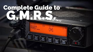 The Complete Guide to GMRS Radios