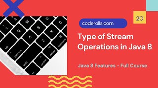 20 Type of Stream Operations in Java 8