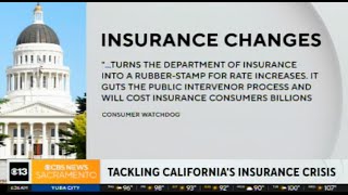 KOVR-SAC (CBS) - Sacramento, CA: Tackling California's Insurance Crisis