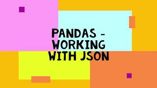 Python Data Science | Data Science 12 | Pandas Working with JSON
