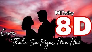 8D Thoda Sa Pyar Hua Hai || Cover Song || AR 3D Production