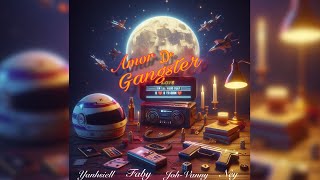 Cash Heavy Wayy - Amor De Gangster (feat. Yanhsiell X Faby X Ney G X Joh-Vanny)