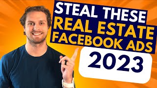 4 Facebook Ads For Real Estate Agents to Steal Today in 2023 (EXACT Ad Copy)