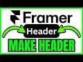 How To MAKE HEADER In Framer (QUICK & EASY) 2026