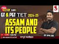 Assam TET (GT & PGT) 2024-25 || About Assam and Its People  || By SPK Sir || Class 3