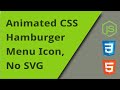 Create an Animated CSS Hamburger Menu Icon with No SVG