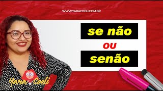 USO DE SENÃO x SE NÃO - Yara Coeli - Teoria e 10 Questões