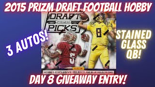 2015 Panini Prizm Draft Picks Football Hobby Box. Stained Glass + 3 Autos! Day 8 Giveaway Entry!