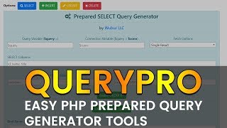 QueryPro, PHP Prepared Query Generator Tool