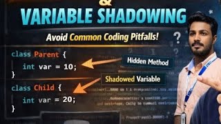 Method Hiding vs Variable Shadowing in Java | Explained with Real-Time Examples
