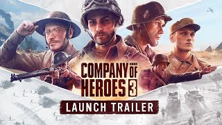 Company of Heroes 3 | Launch Trailer