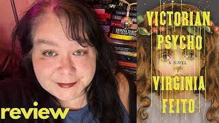 Victorian Psycho By Virginia Feito -  Spoiler Free Review