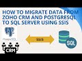 How to migrate data from Zoho CRM and PostgreSQL to SQL Server