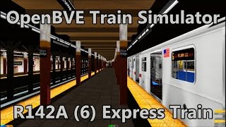 OpenBVE ►R142A | 6 Express | Pelham Bay Park to Brooklyn Bridge◀