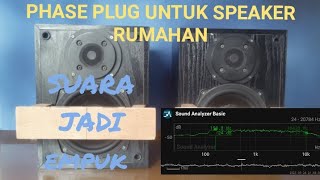 PHASE PLUG UNTUK SPEAKER RUMAHAN