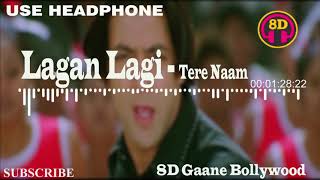 Lagan Lagi - Tere Naam, 8D Song 🎧 - HIGH QUALITY , 8D Gaane Bollywood
