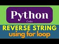 Python String | reverse string using for loop | ways of reverse string  | python shorts #shorts #yt