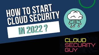 HOW to start your career in Cloud Security