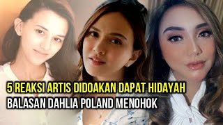 5 Reaksi Artis Didoakan Dapat Hidayah, Balasan Dahlia Poland Menohok