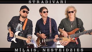 STRADIVARI - MĪĻAIS, NESTEIDZIES