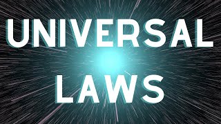The Universal Laws - Understanding Your Power - Law of Attraction