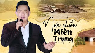 Mưa Chiều Miền Trung - Quang Lê | Trời Miền Trung Mưa Lắm Bạn Tình Ơi