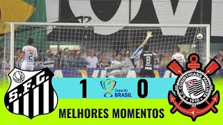 MELHORES MOMENTOS SANTOS X CORINTHIANS oitavas de final COPA DO BRASIL jogo de volta gols de hoje