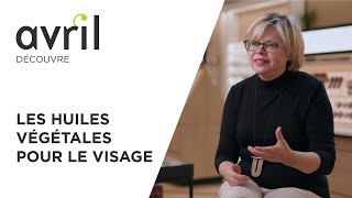 Avril découvre: les huiles végétales pour le visage