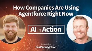 Real Use Cases, Setup Tips, and What’s Next for Salesforce AI | 001