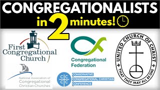 Congregationalists Explained in 2 minutes