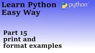 Programming in Python Part 15 (Print and Format)
