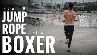 How To Jump Rope Like A Boxer