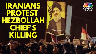 Protests In Iran Following Death Of Hezbollah Chief Sayyed Hassan Nasrallah | Hezbollah War | N18G